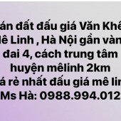 Bán đất đấu giá X3 Khê Ngoại, Văn Khê, Mê Linh, Hà Nội. Sổ đỏ đầy đủ sẵn sàng giao dịch